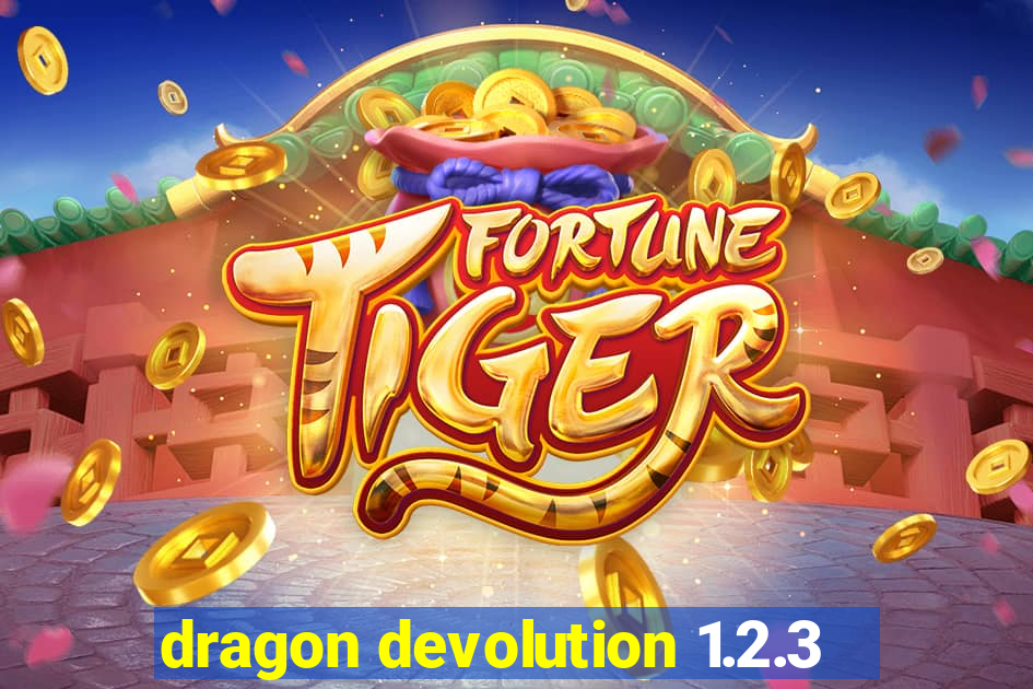 dragon devolution 1.2.3